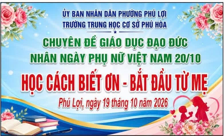 TRƯỜNG THCS PHÚ HÒA TỔ CHỨC CHUYÊN ĐỀ GIÁO DỤC ĐẠO ĐỨC NHÂN NGÀY PHỤ NỮ VIỆT NAM 20/10